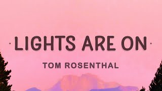 Tom Rosenthal - Lights Are On (Lyrics) Resimi