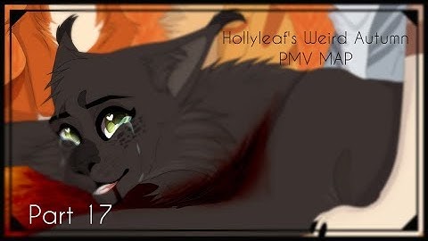 Part 17 | [GORE WARNING] | Hollyleaf