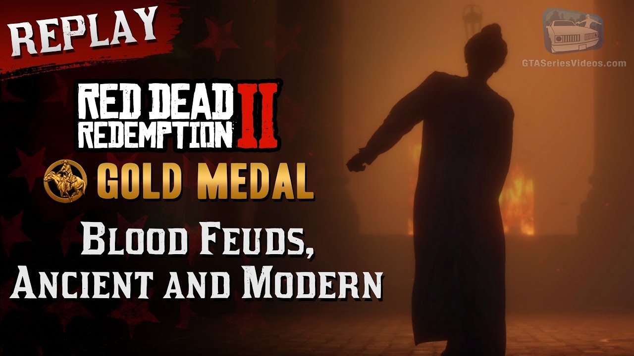 RDR2 PC Mission 40 Blood Feuds Ancient And Modern Replay Gold Medal YouTube