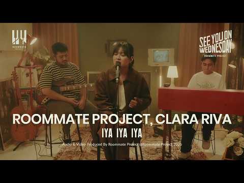 See You On Wednesday | Clara Riva, Roommate Project - Iya Iya Iya - Live Session