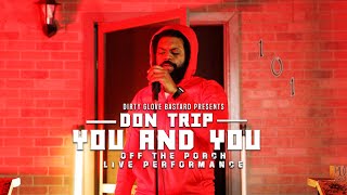 Don Trip "You and You" (Off The Porch Live Performance)