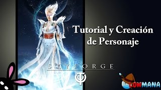 Skyforge CBT1 - Tutorial y Creación de Personaje Lightbinder