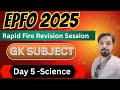 UPSC EPFO 2025 ||Rapid Revision Session|| Day 5 || science #apfc2025