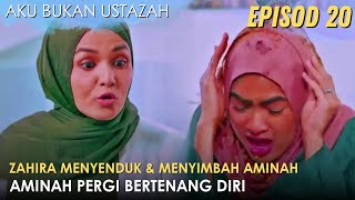 Sinopsis Aku Bukan Ustazah Episod 20 - Hidup Zahira Sengsara dan Menderita Tanpa Aminah