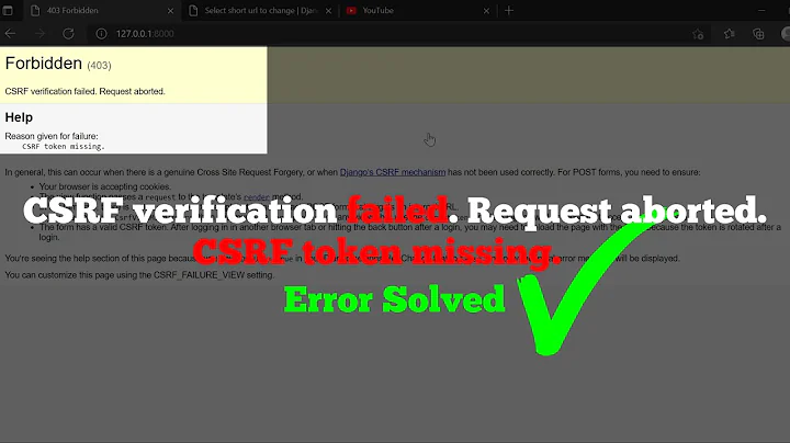CSRF verification failed. Request aborted  | CSRF token missing | Django Error |