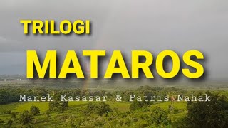 Trilogi Mataros: Kasasar Sura Rai, Mataros Tuir Ema Soin Sia, Habadak Bolas