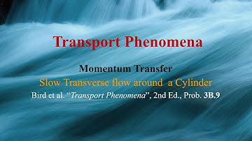 Problem 3B.9 - Slow transverse flow around a cylinder [Transport Phenomena : Momentum Transfer]