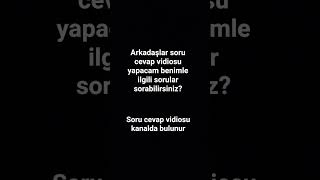 soru cevap vidiosu yapacam