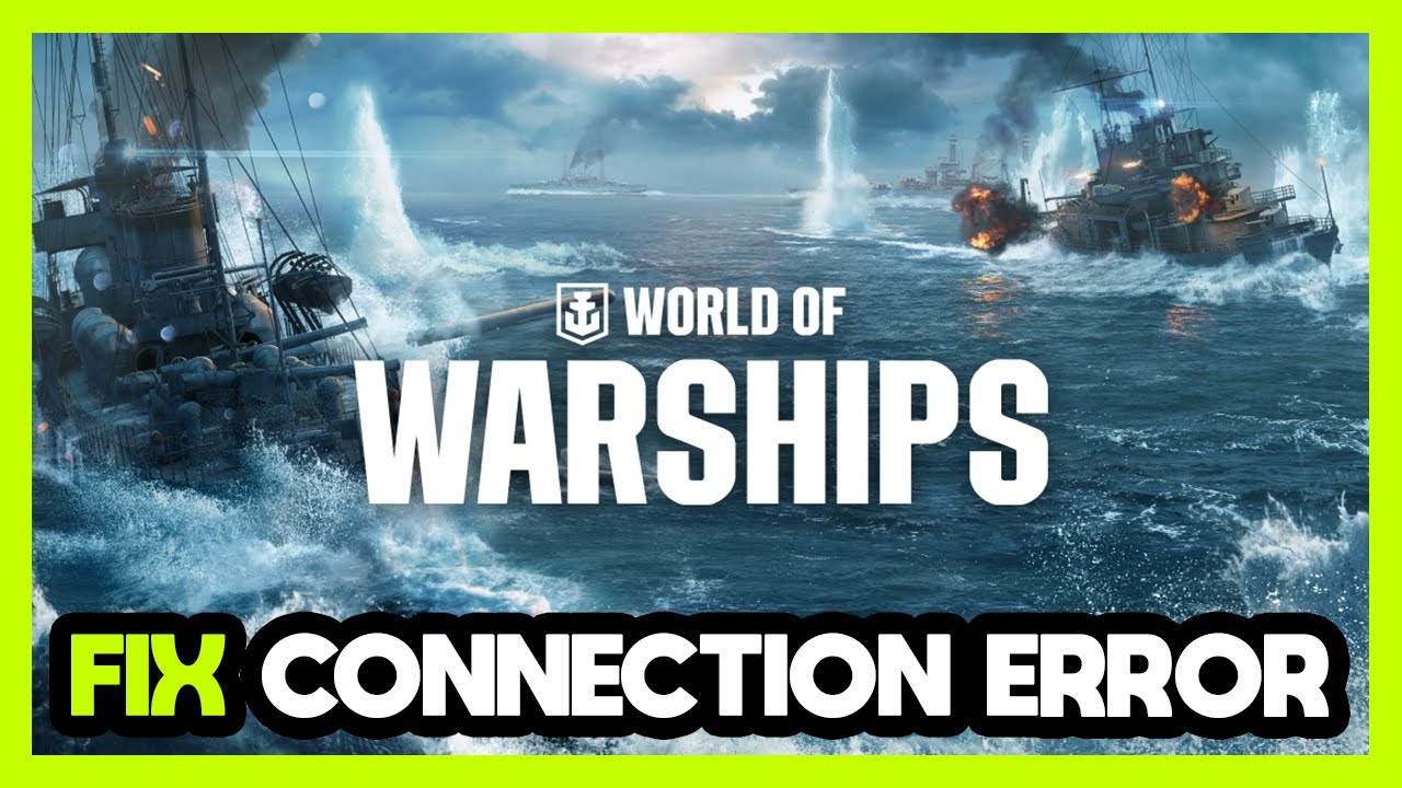 How to FIX World of Warships Connection / Server Error! - YouTube