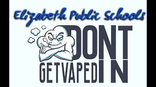 Elizabeth Public Schools Don't Get Vaped In