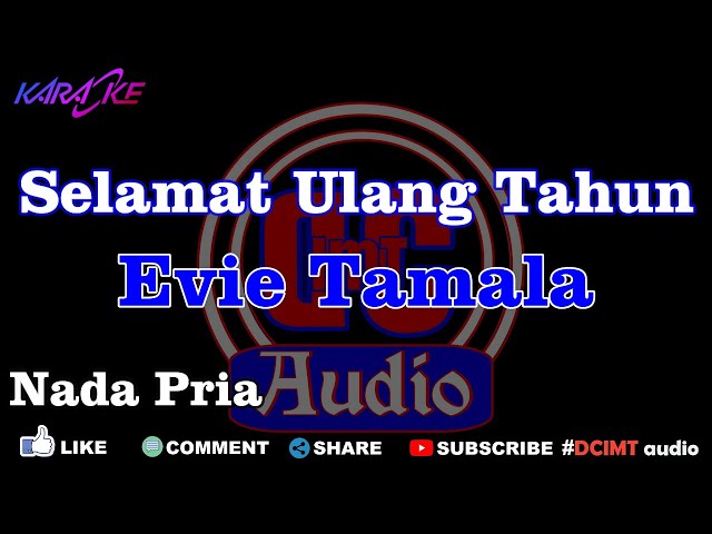 Karaoke Evie Tamala Selamat Ulang Tahun Nada Pria DCIMT audio class=