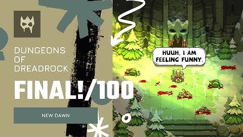 FINAL! Dungeons of Dreadrock Final Chapter 100 "NEW DAWN" Tutorial Walkthrough Solution Offline Game