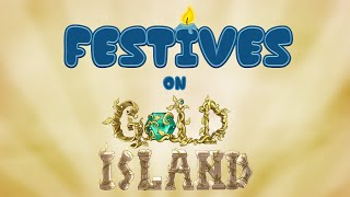 What if the Festives were on Gold Island