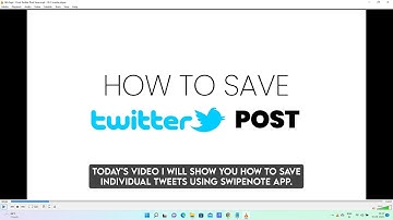 How to Save Twitter Posts (Tweets) in one-click using SwipeNote