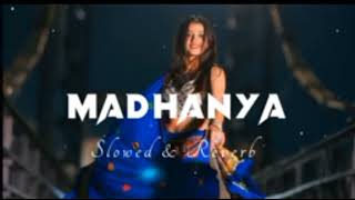 Madhanya Slowed & Revearb Rahul Vaidya Asees kaur hay ou marya dodiya rabba New Song