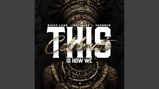 This Is How We Celebrate