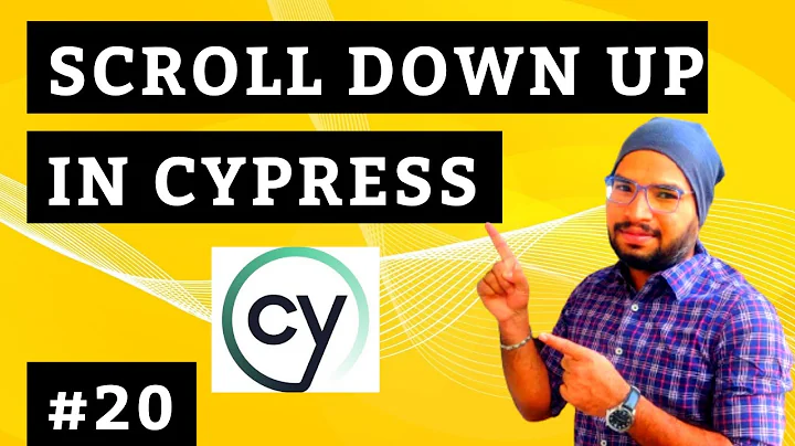 Cypress #20 Scroll Down Up in Automation Testing