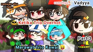 😎 ketika trio overhot menjaga Dan mengurus baby trio kawai 😝 | Part 3 | BoBoiBoy elemental story