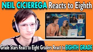 NEIL CICIEREGA REACTS TO BO BURNHAM AND ELSIE FISHER REACT TO EIGHTH GRADERS REACT TO EIGHTH GRADE