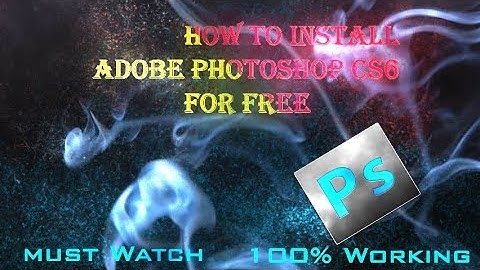 How to install ADOBE PHOTOSHOP CS6 for FREE!!! 100% working 2k18!!MUST WATCH