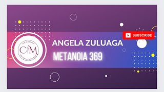 Episodio # 5 Metanoia 369 con María Adriana Aguirre