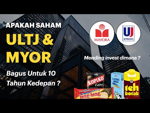 Apakah Saham ULTJ & MYOR Bagus Untuk Investasi Jangka Panjang ? | Analisa Saham ULTJ & MYOR