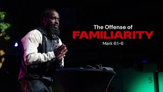 They Knew Jesus But Still Missed Him | The Offense of Familiarity