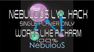 Nebulous Level Hack[SINGLE PLAYER ONLY] WORKS LIKE A CHARM! (PATCHED)