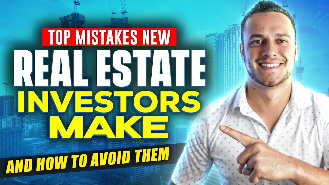 Top Mistakes New Real Estate Investors Make And How To Avoid Them - YouTube