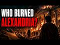 The Library of Alexandria Mystery: Who Really Destroyed the Ancient World’s Greatest Knowledge?