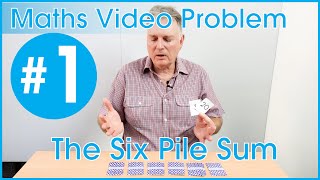 Maths Video Problem 1: The Six Pile Sum screenshot 3