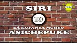 SIRI KUMI ZA KUFANYA MUMEO ASICHEPUKE - SIRI YA 01