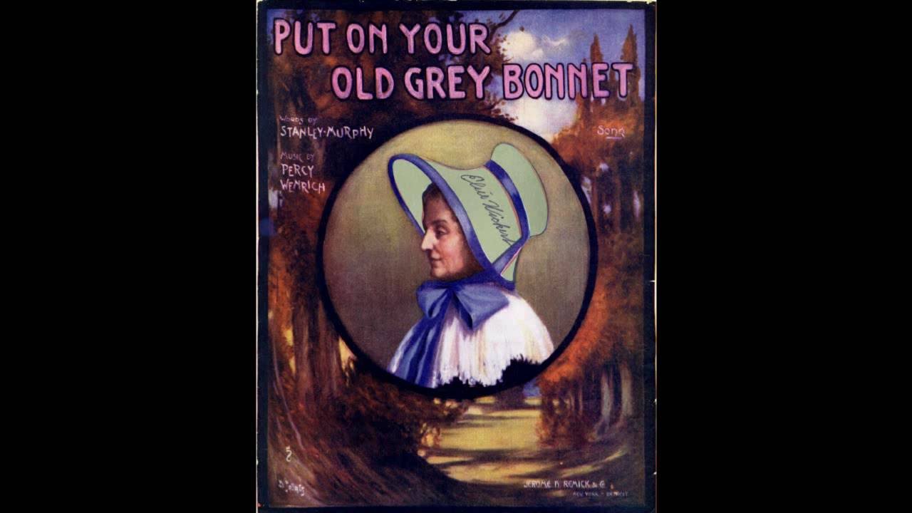 put on your old grey bonnet 1909 youtube put on your old grey bonnet sheet music