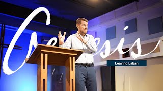 Leaving Laban | Bob Wriedt | Genesis 30:25-31:55