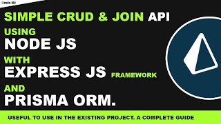 CRUD API USING EXPRESS JS AND PRISMA ORM | NODE JS | PRISMA ORM | EXPRESS JS | ONE-TO-MANY RELATION