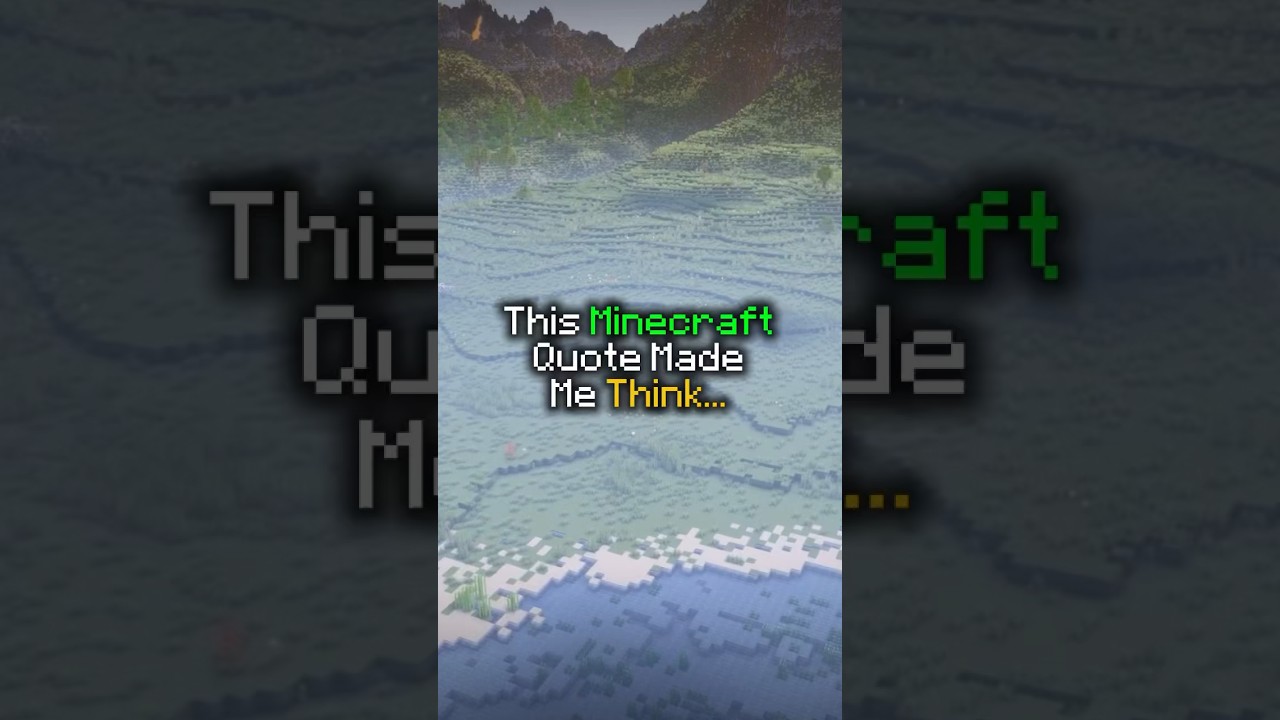 This Minecraft Quote Made Me Think… 