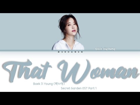 Baek Ji Young (백지영) - The Woman (그여자) (SECRET GARDEN OST Part.1) [Han|Rom|Eng] Color Coded Lyrics