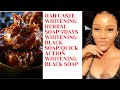 How To Make Halfcaste Whitening Herbal Soap/7 Days Whitening Black Soap/Quick Action Whitening Soap.