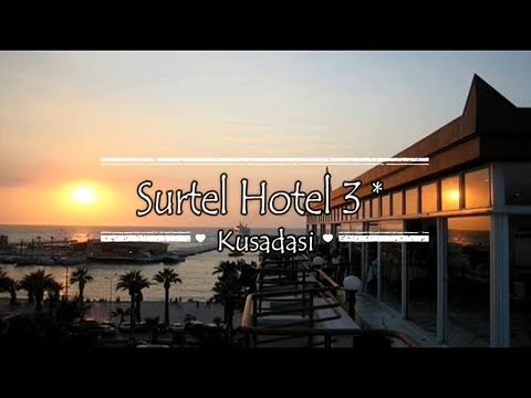 Surtel Hotel 3*, Kusadasi, Turkey