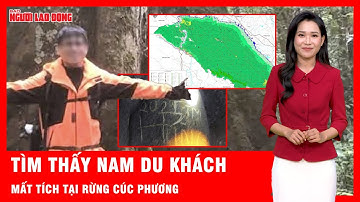 Vụ nam du khách mất tích ở rừng Cúc Phương, bất ngờ nơi phát hiện ra nạn nhân | Tin tức