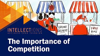 The Importance of Competition | Intellections