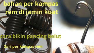 Pancing Belut DIY: Cara Membuat pancing belut dengan Mudah Menggunakan Per Kampas Rem"