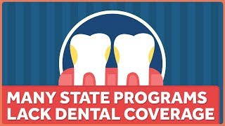 Teeth Aren't Just for Chewing. So Why Doesn't Medicaid Cover Dental?