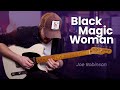Black magic woman  joe robinson santana  fleetwood mac cover