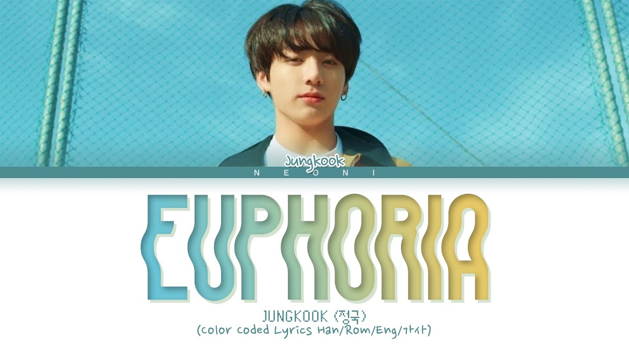 JUNGKOOK  Euphoria Color Coded Lyrics HanRomEng