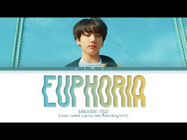 JUNGKOOK (정국) Euphoria (Color Coded Lyrics Han/Rom/Eng/가사) class=