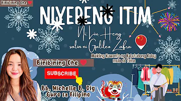 NIYEBENG ITIM│MAIKLING KUWENTO NG KATUTUBONG KULAY MULA SA TSINA│FILIPINO 9