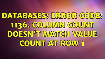 Databases: Error Code: 1136. Column count doesn