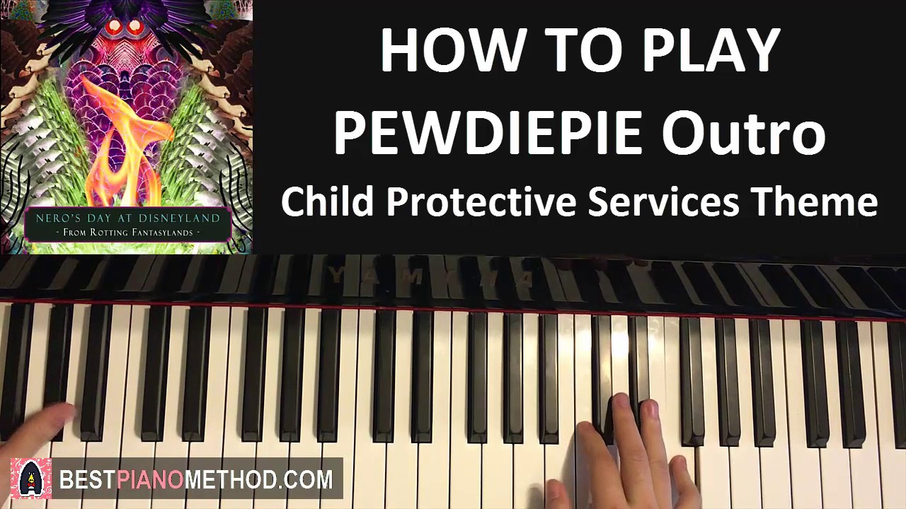 HOW TO PLAY PEWDIEPIE Outro Song Child Protective Services Theme (Piano Tutorial Lesson