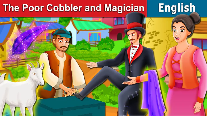 The Poor Cobbler and Magician Story in English | Stories for Teenagers | @EnglishFairyTales - DayDayNews